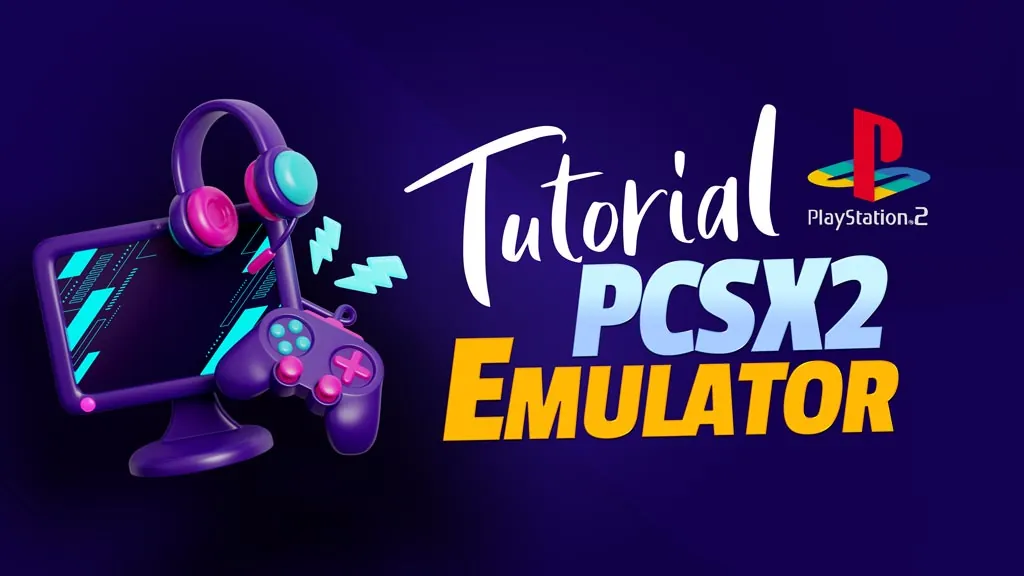 Download PCSX2 Emulator PS2 PC + BIOS & Game